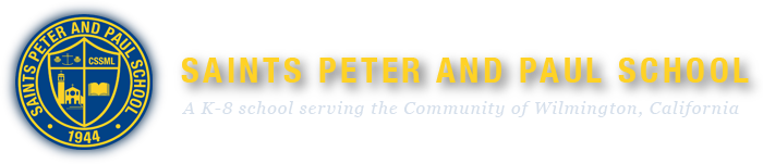 Saints Peter and Paul School, A K-8 School Serving the Community of Willmington, California